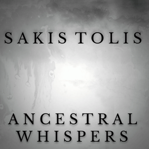 Sakis Tolis : Ancestral Whispers